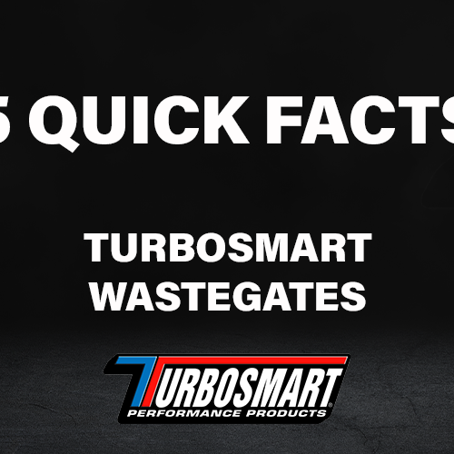 5 'Quick Facts' about Turbosmart Wastegates