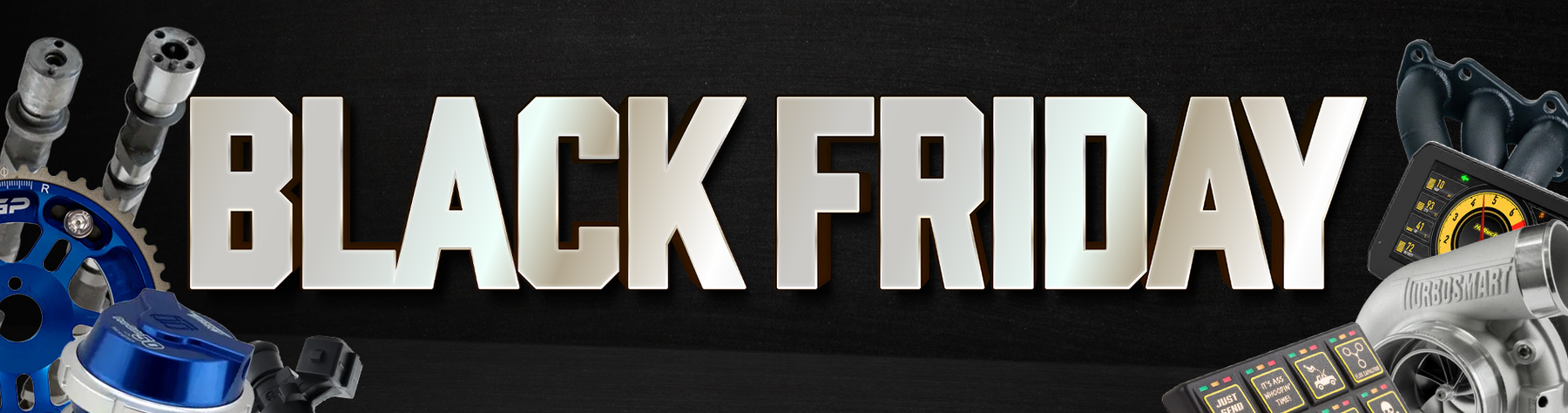 Goleby's Parts 2025 Black Friday Sale - Huge Savings on Turbosmart, Haltech, 6Boost, Kelford Cams, Bosch and many more brands!