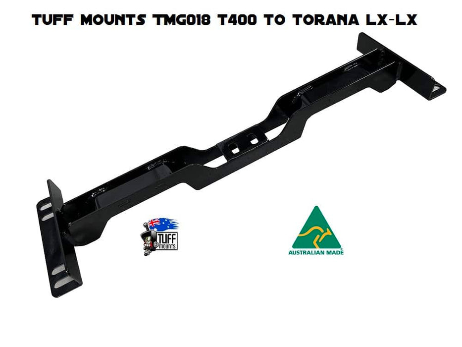 Tuff Mounts - T400 Into LH/LX/UC Torana Tubular Gearbox Crossmember